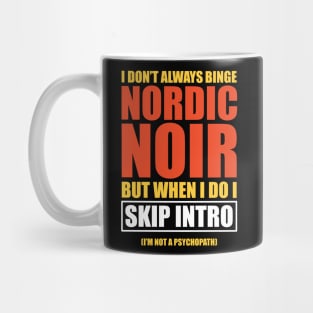 Nordic Noir Binge Watching Skip Intro Mug